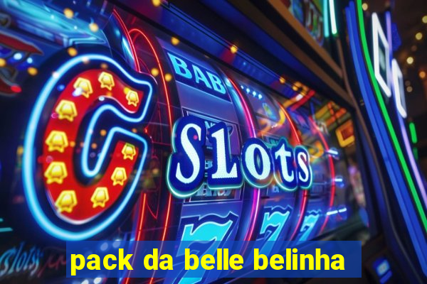 pack da belle belinha